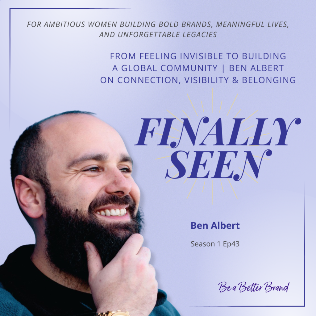 Finally Seen Podcast with Be a Better Brand